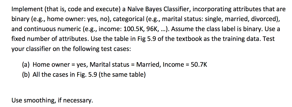 Write a project using C++ Project: Nave Bayesian Classifier Implement (that is,