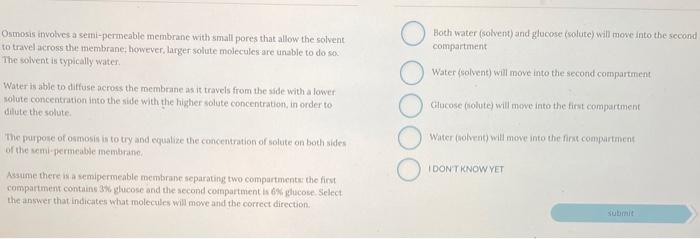  Osmosis involves a semi-permeable membrane with small pores that allow the