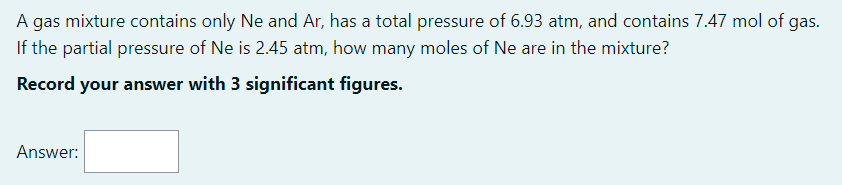please do not round until the end A gas mixture contains