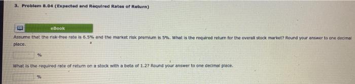  3. Problem 8.04 (Expected and required Rates of Return) eBook Assume