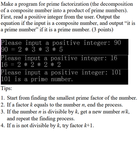 Prime Factorization in C++ using tips Make a program for prime factorization