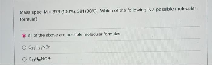 156 (11%). Which of the following is a possible molecular formula? O