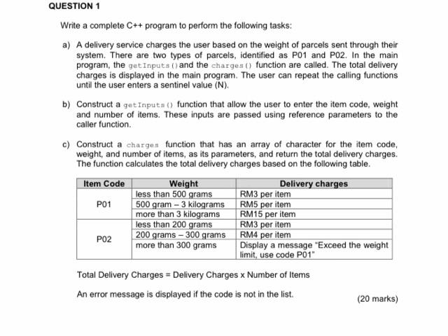  QUESTION 1 Write a complete C++ program to perform the following