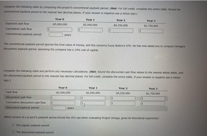  Complete the following table by computing the project's conventional payback period.