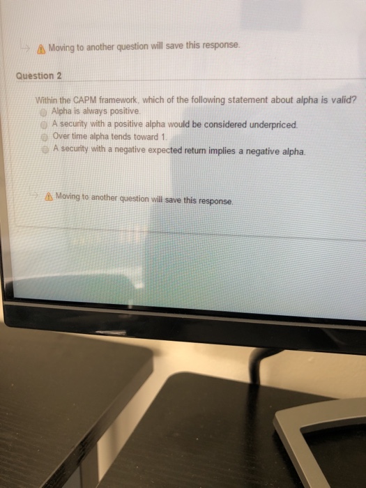  Moving to another question will save this response Question 2 Within