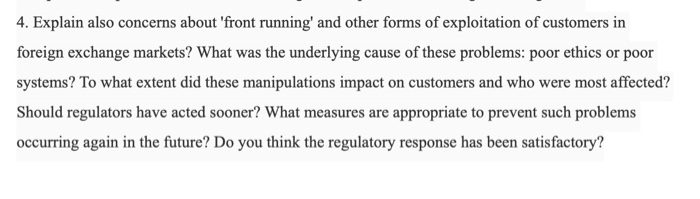  4. Explain also concerns about 'front running' and other forms of