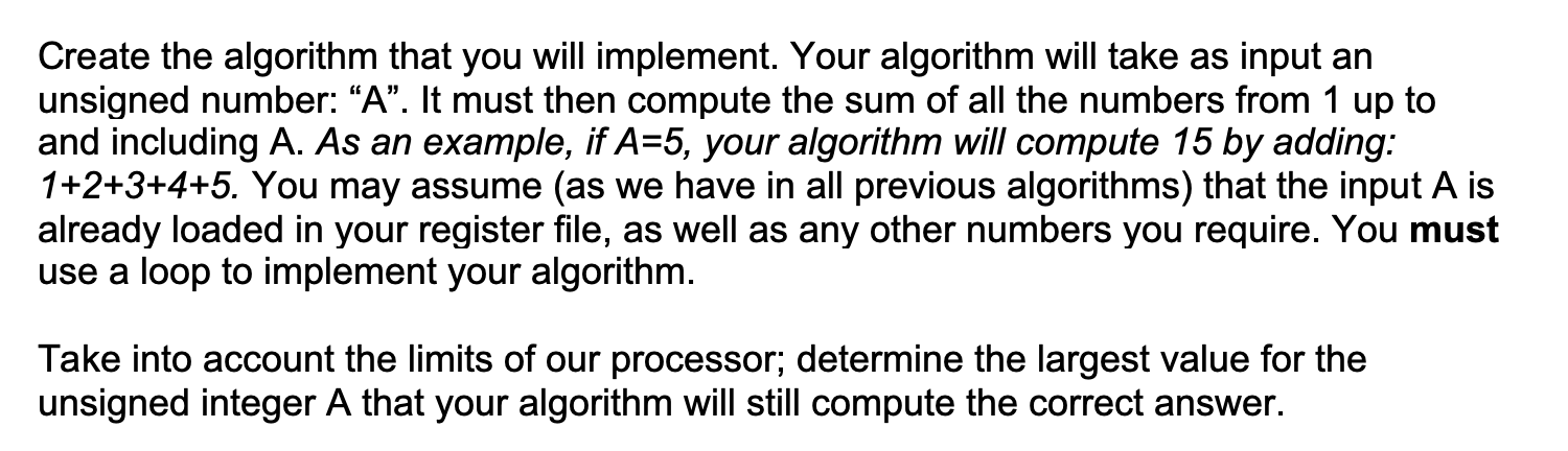  Create the algorithm that you will implement. Your algorithm will take