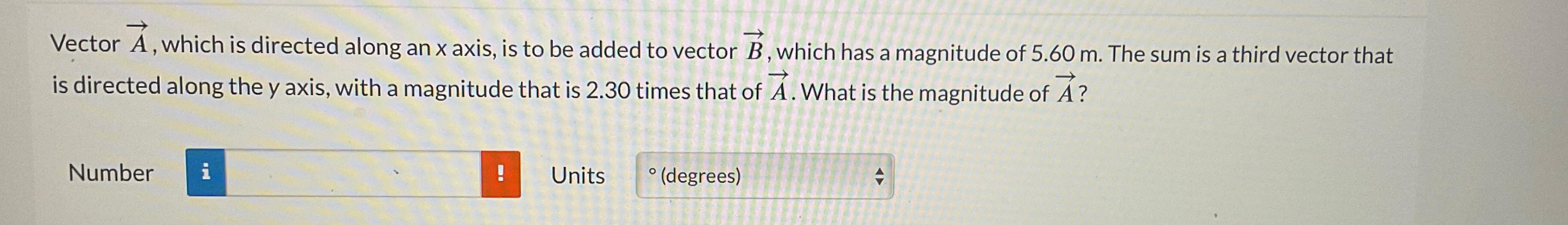  Vector vec(A), which is directed along an x axis, is to