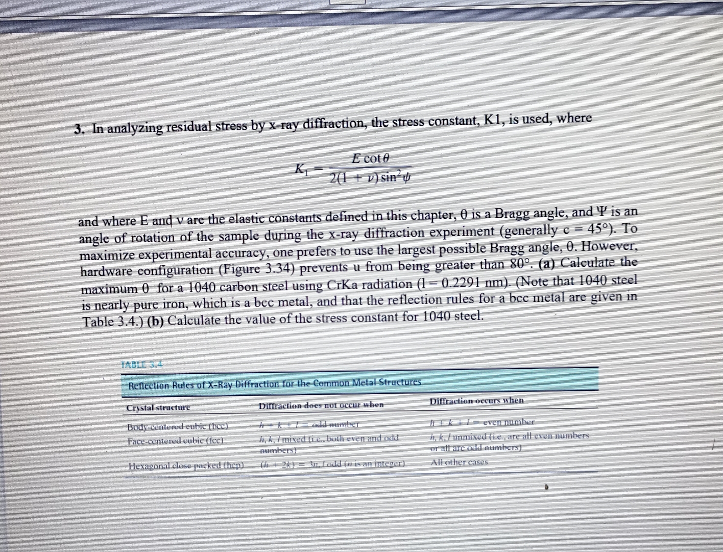  In analyzing residual stress by x-ray diffraction, the stress constant, K1,