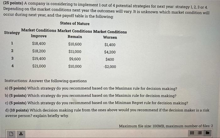 i need the answer now please (25 points) A company is considering