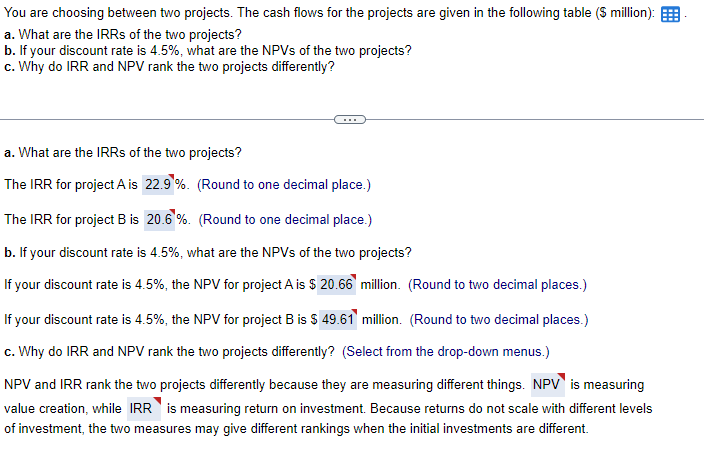 two projects. The cash flows for the projects are given in the