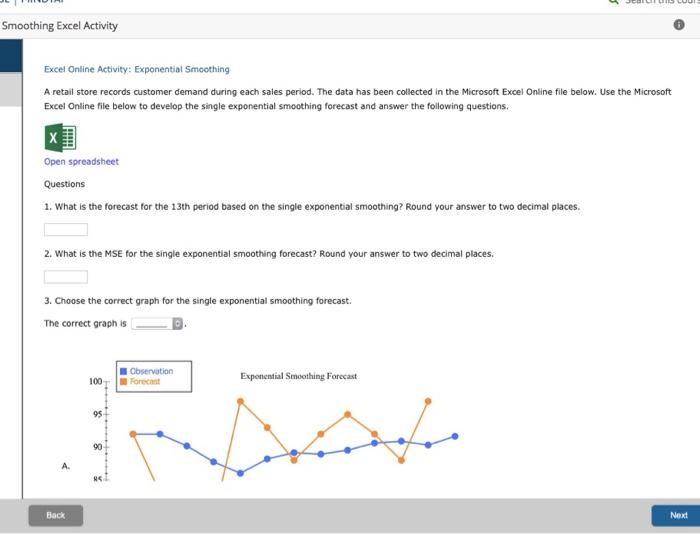  Smoothing Excel Activity Excel Online Activity: Exponential Smoothing A retail store