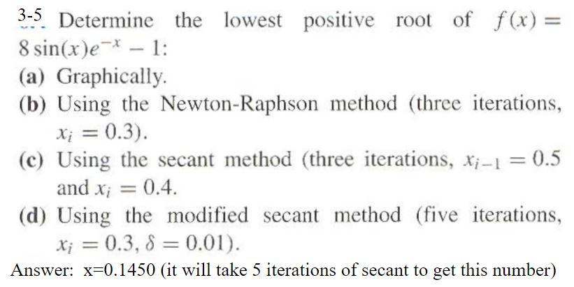 I need help solving this using Matlab 3 Determine the lowest positive