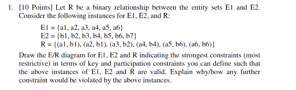  1. [10 Points] Let R be a binary relationship between the