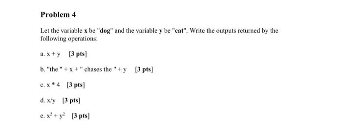  Let the variable x be "dog" and the variable y be