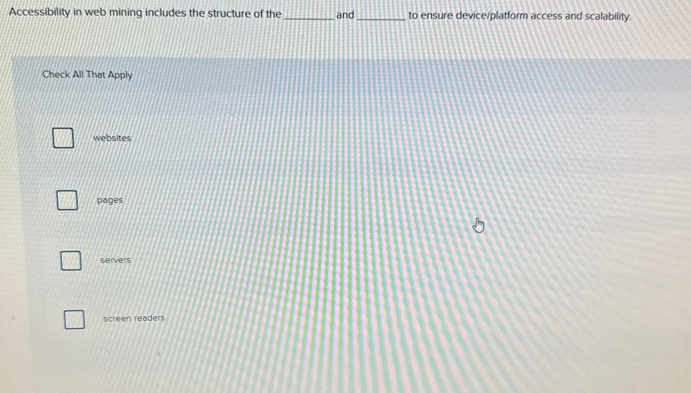  Accessibility in web mining includes the structure of the q, and