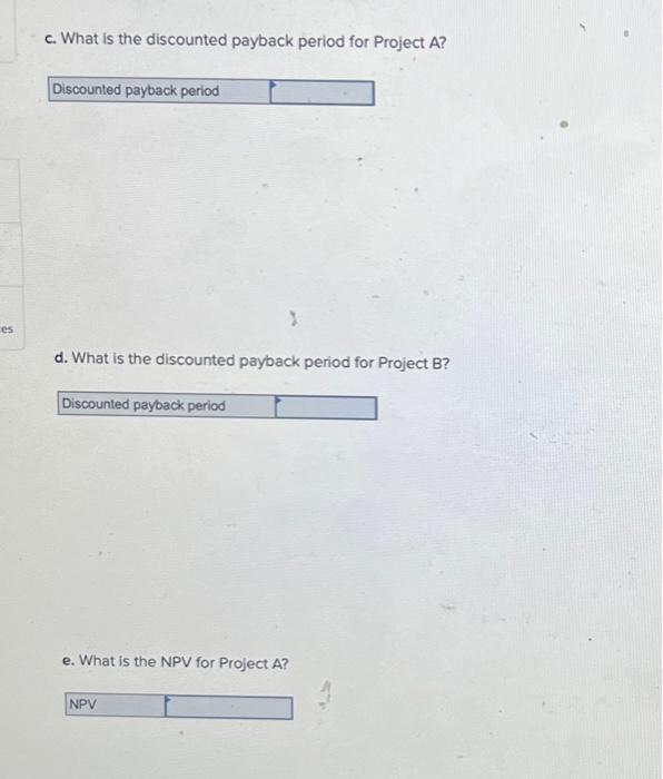 following two mutually exclusive projects: Whichever project you choose, if any, you