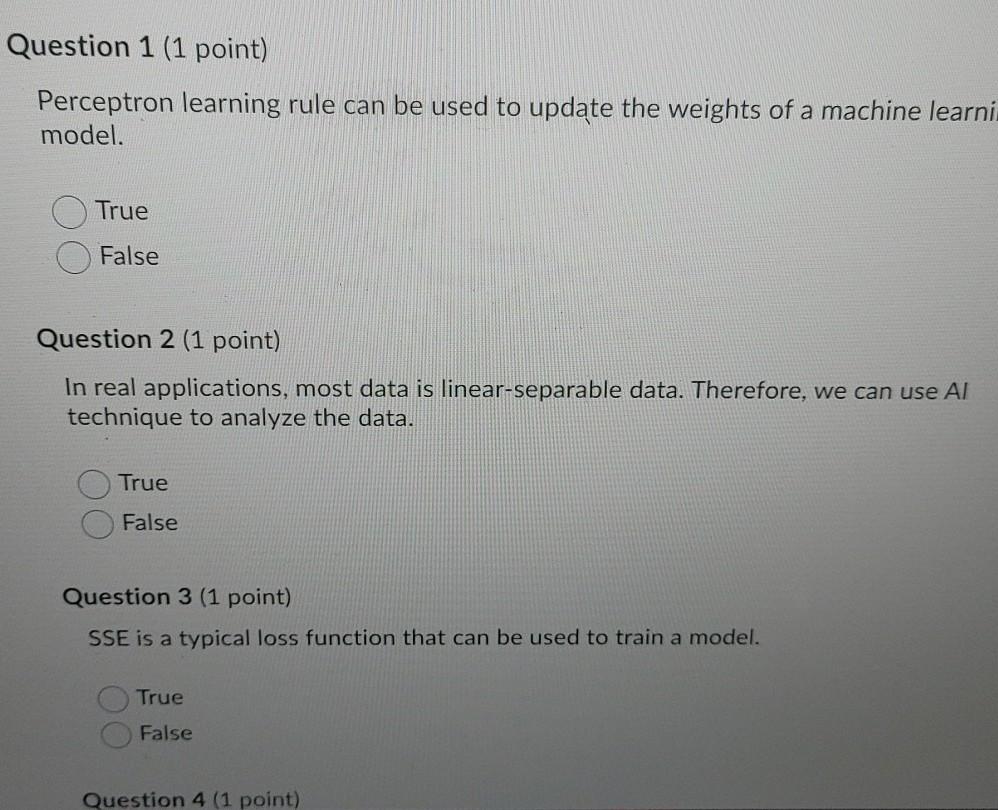  Question 1 (1 point) Perceptron learning rule can be used to