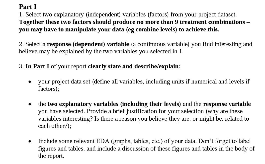  You can choose variables (( Response, factor1 , factor2, another.variable ))
