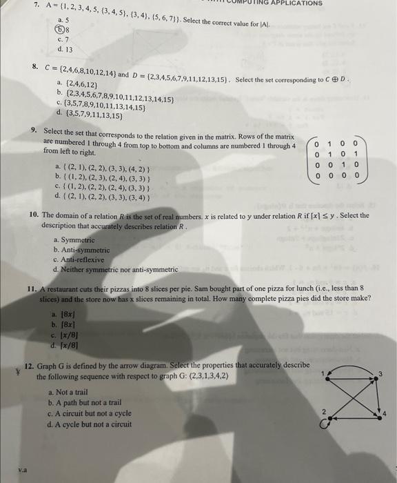 7-12 discrete math 7. A={1,2,3,4,5,{3,4,5},{3,4},{5,6,7}}. Select the correct value for A. a.
