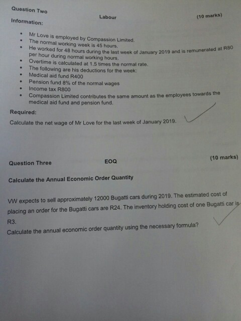  Question Two Labour (10 marks) Information: Mr Love is employed by