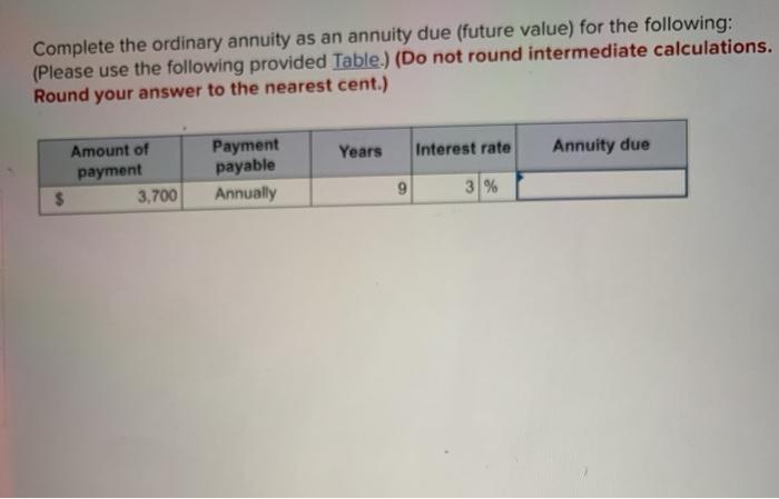  Complete the ordinary annuity as an annuity due (future value) for