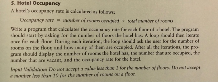  Needs to be done in Java programming language 5. Hotel Occupancy