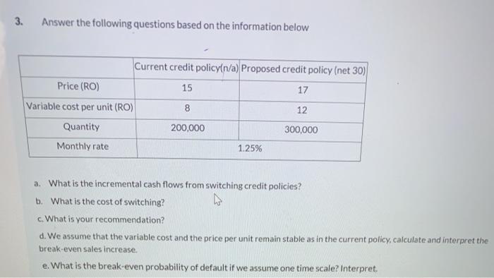  3. Answer the following questions based on the information below Current