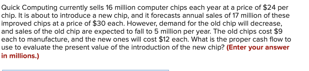  Quick Computing currently sells 16 million computer chips each year at