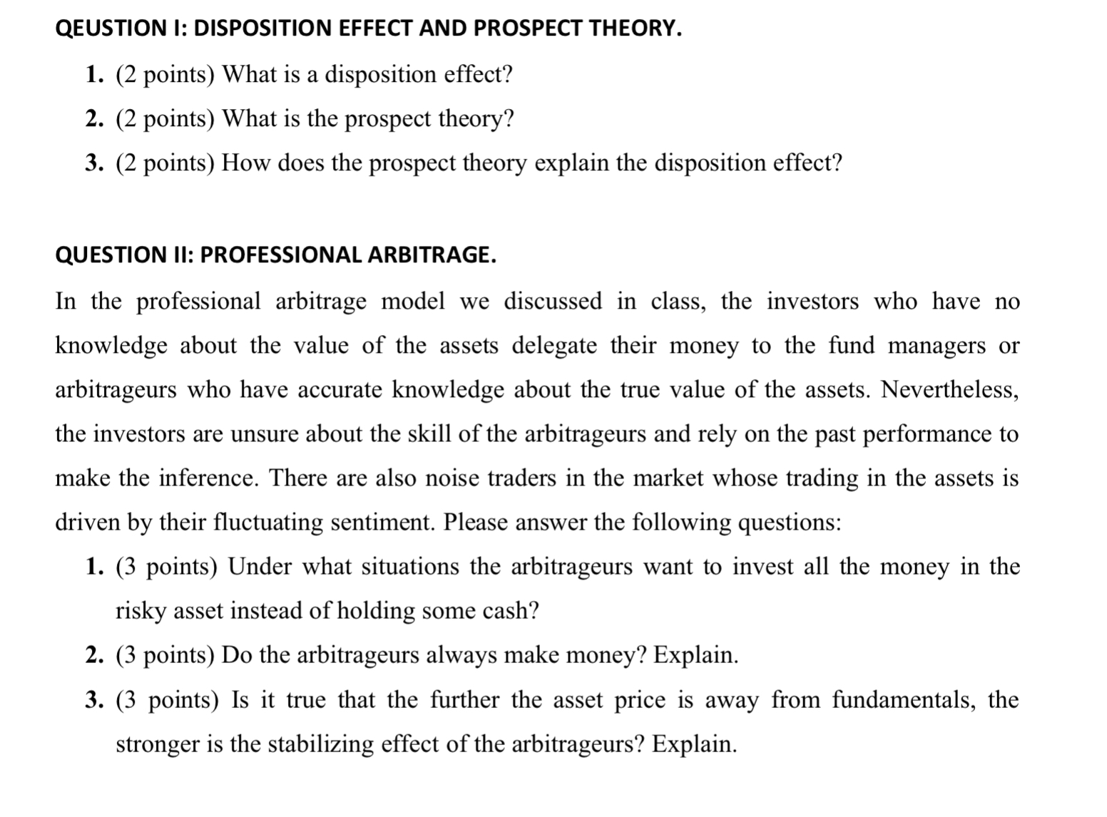  QEUSTION I: DISPOSITION EFFECT AND PROSPECT THEORY. (2 points) What is