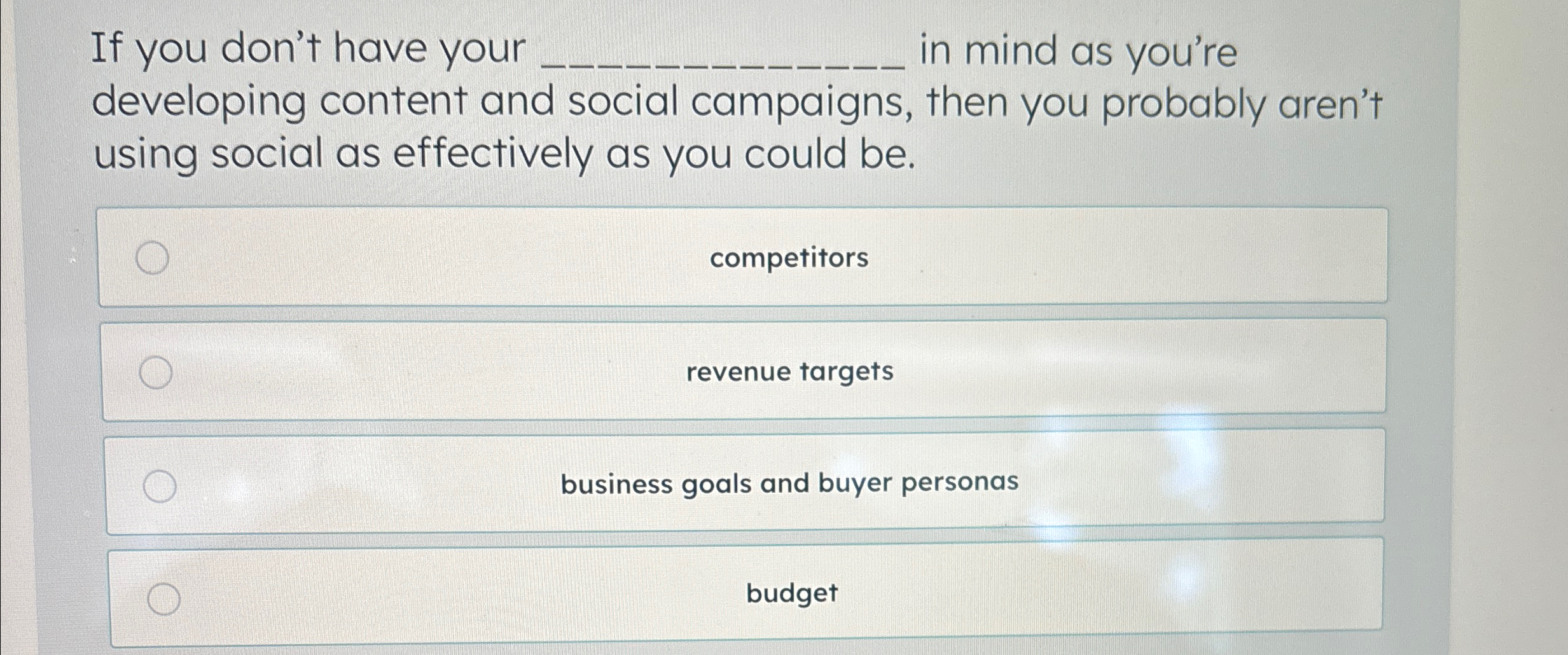  If you don't have your in mind as you're developing content