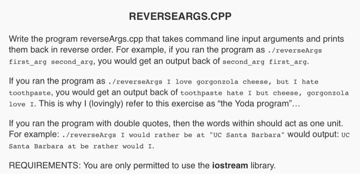  Using C++ REVERSEARGS.CPP Write the program reverseArgs.cpp that takes command line