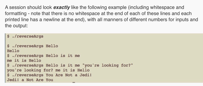 input arguments and prints them back in reverse order. For example, if