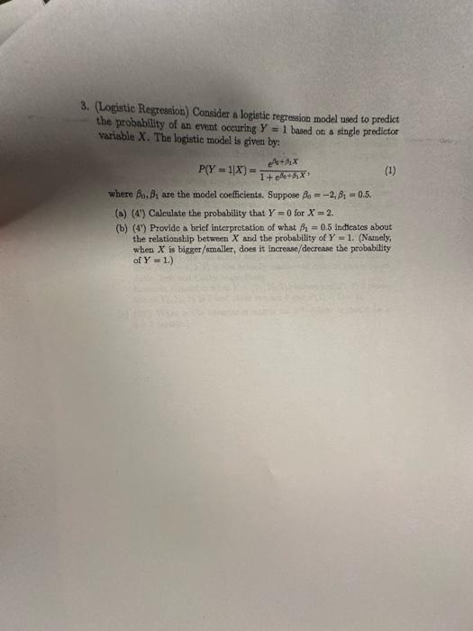  3. (Logistic Regression) Consider a logistic regression model used to predict