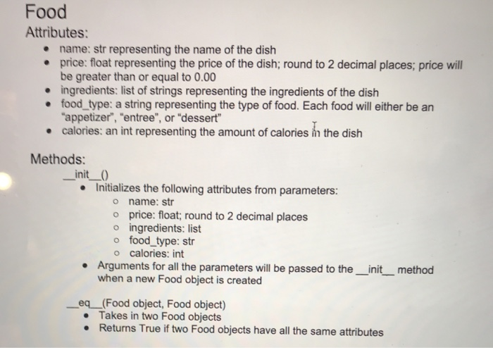  Create a python class Food: Food Attributes: name: str representing the