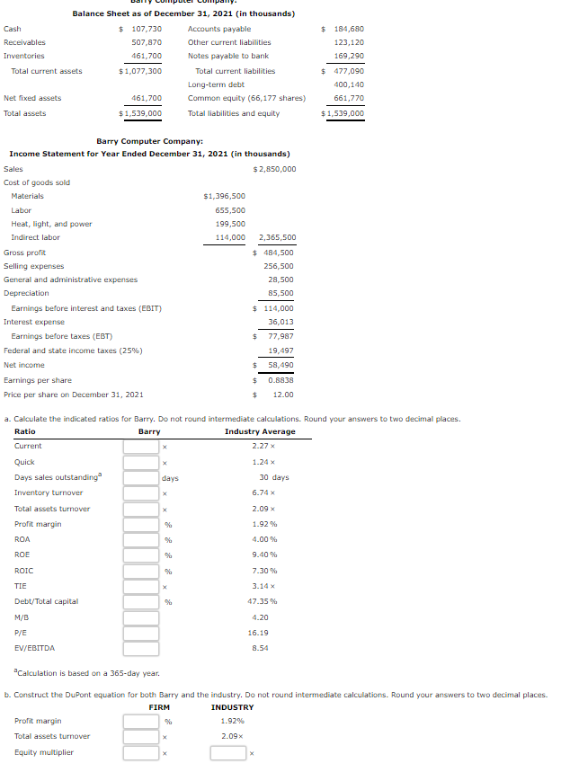 Data for Barry Computer Co. and its industry averages follow. The firm's