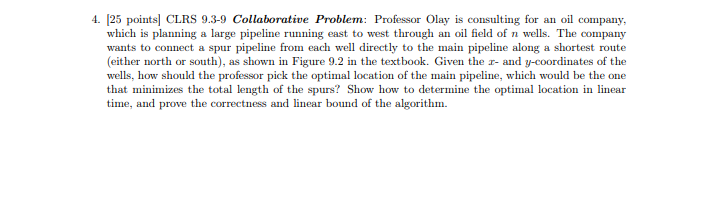  4. 125 points] CLRS 9.3-9 Collaborative Problem: Professor Olay is consulting