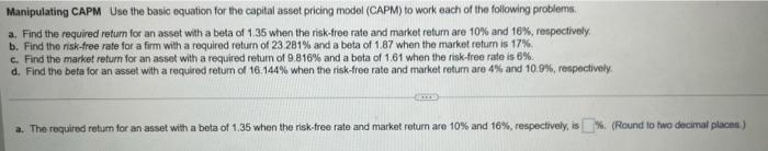  Manipulating CAPM Use the basic equation for the capital asset pricing