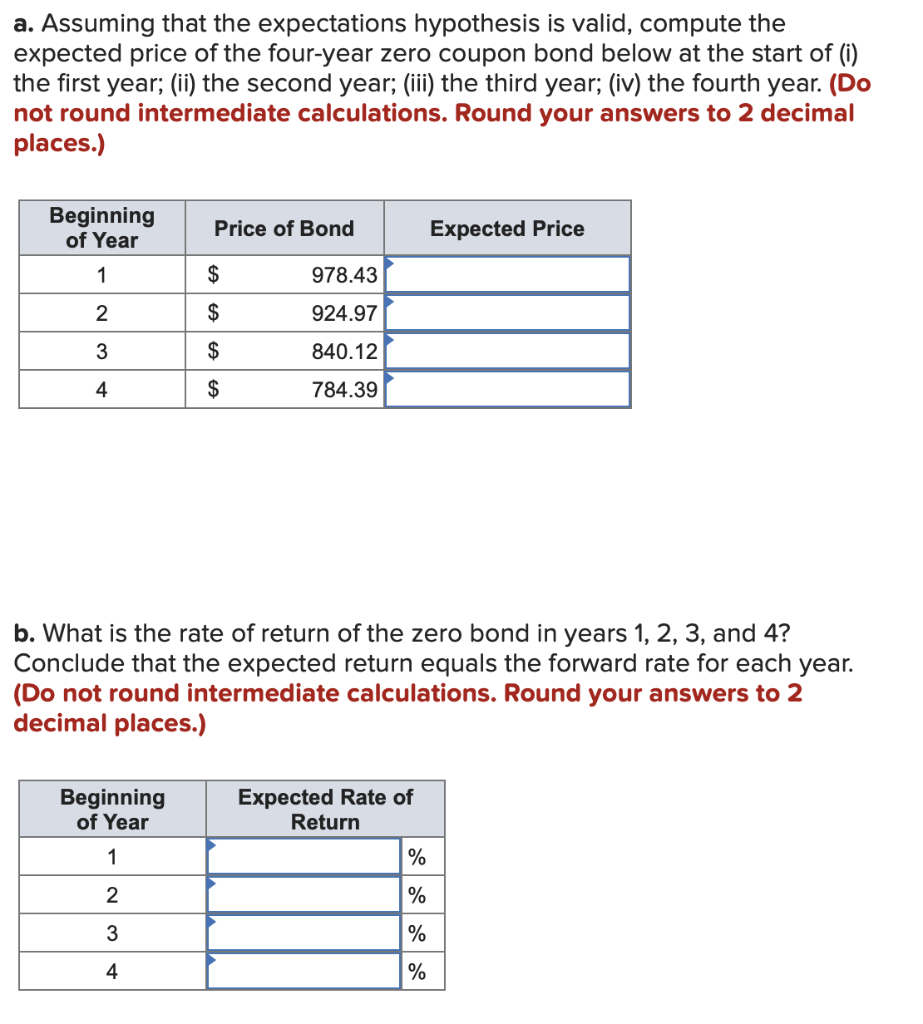  a. Assuming that the expectations hypothesis is valid, compute the expected