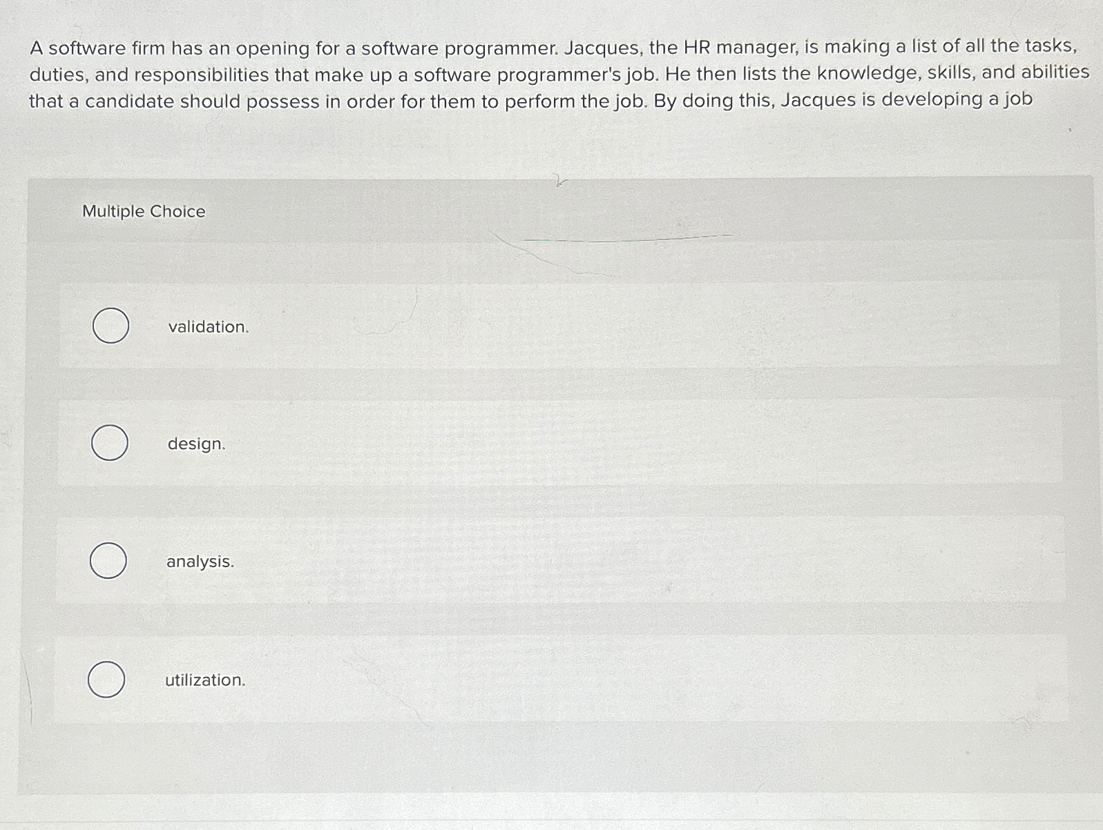  A software firm has an opening for a software programmer. Jacques,