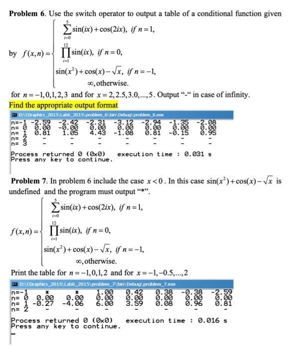 in C language Problem 6. Use the switch operator to output a