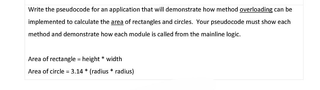 PPSEUDOCODE Write the pseudocode for an application that will demonstrate how method