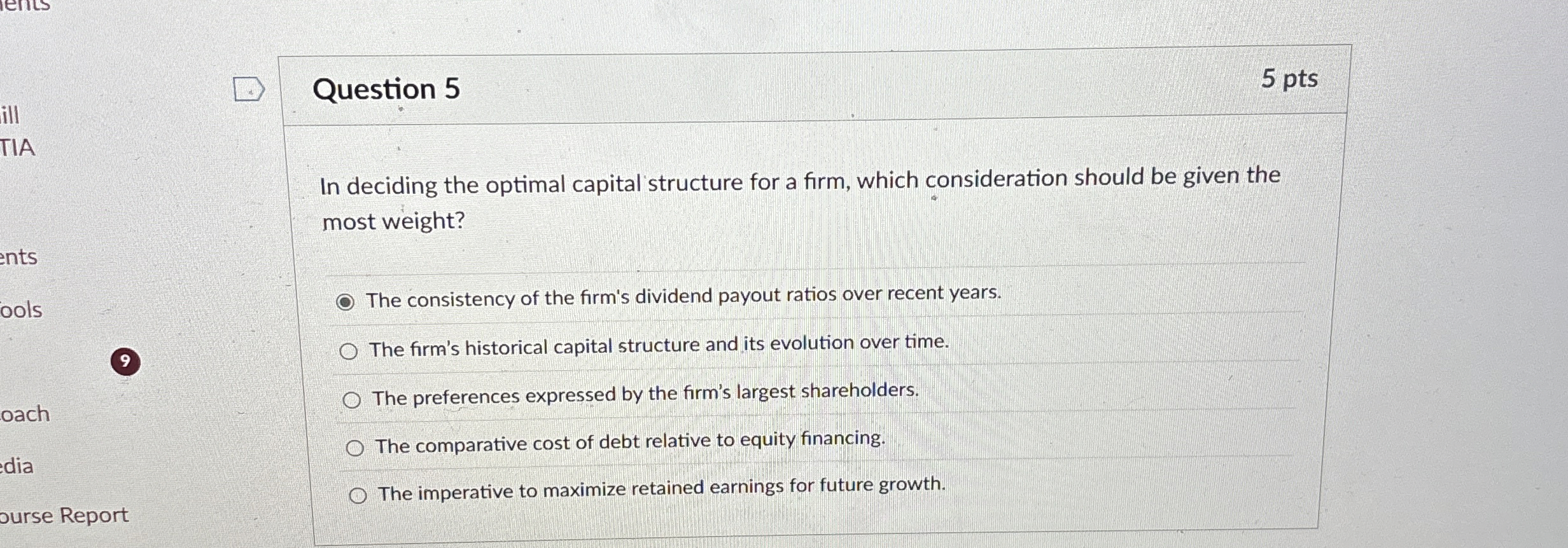  Question 5 In deciding the optimal capital structure for a firm,