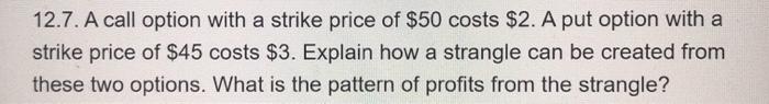 please show step by step 12.7. A call option with a strike