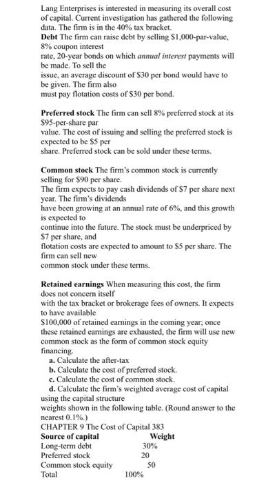 please answer all question Lang Enterprises is interested in measuring its overall