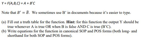  Y = F(A,B,C) = A + B'C Note that B' =