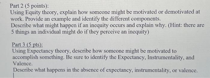  Part 2 ( 5 points): Using Equity theory, explain how someone