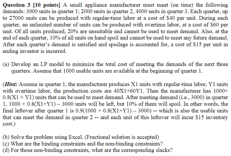  Question 3[10 points] A small appliance manufacturer must meet (on time)