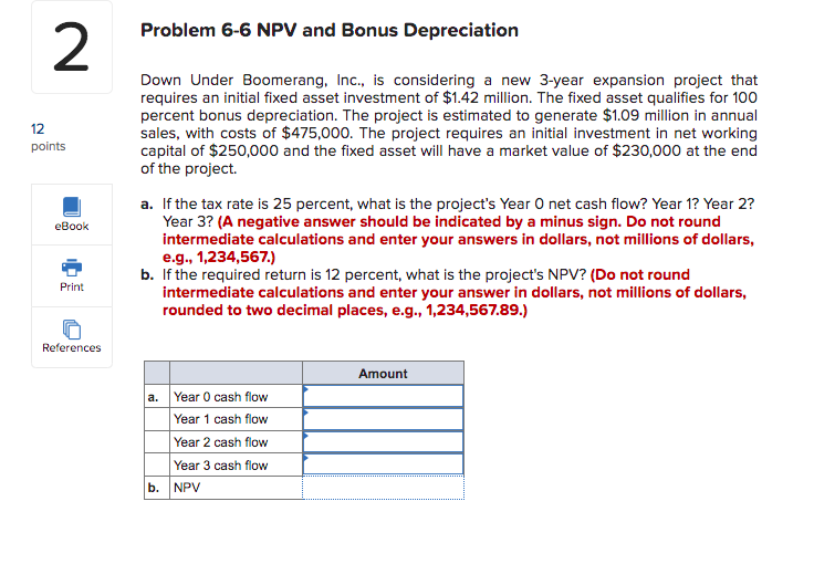 Problem 6-6 NPV and Bonus Depreciation 2 12 points Down Under