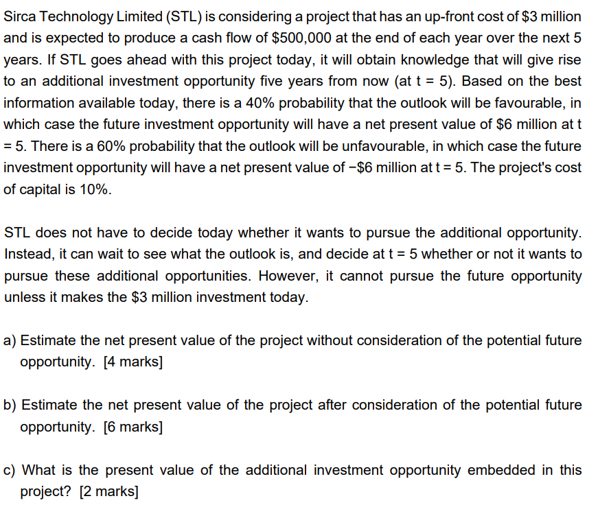  Sirca Technology Limited (STL) is considering a project that has an